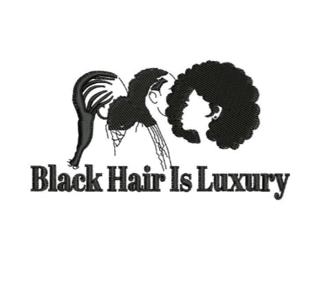 Black Hair is Luxury 